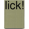Lick! door Matthew Van Fleet