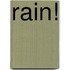 Rain!