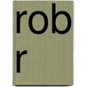 Rob R by Hermann R. Bolz