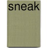 Sneak by Evan Angler