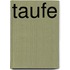 Taufe