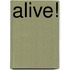 Alive!