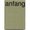 Anfang by Friedrich Weber