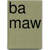 Ba Maw door Jesse Russell