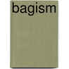 Bagism by Ronald Cohn