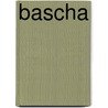 Bascha door Jesse Russell