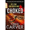 Choked by Tania Carver