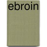 Ebroin door Felix Dahn