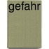 Gefahr