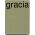 Gracia