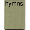 Hymns. door Henry Callaway