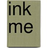 Ink Me by Richard Scrimger