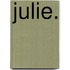 Julie.