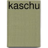 Kaschu door Jesse Russell