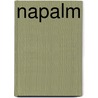 Napalm door Robert M. Neer