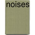 Noises