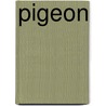 Pigeon door Tommy Smith