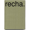 Recha. by Dorothea Gerard