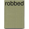 Robbed by Robert Jones