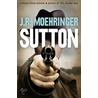 Sutton door J.R. Moehringer
