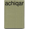 Achiqar by Jesse Russell
