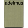 Adelmus door Matthias Andreas Steinbach