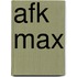 Afk max