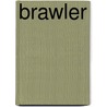 Brawler by Edmund North