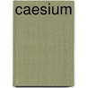 Caesium door Frederic P. Miller