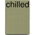 Chilled