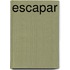 Escapar