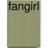 Fangirl door Ken Baker