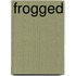 Frogged