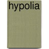 Hypolia door Mr Steven A.J. Orobona