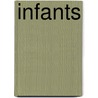 Infants by Robert B. McCall