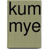 Kum Mye by Tarthang Tulku