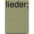 Lieder;