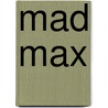 Mad Max by Peter Osteried