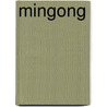 Mingong by Wolfgang Müller