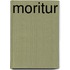 Moritur