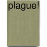 Plague! door Lynn Peppas