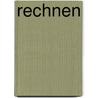 Rechnen by Johannes Tropfke