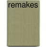 Remakes by Vivien Bronner