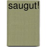 Saugut! door Gerd Wolfgang Sievers