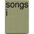 Songs I