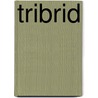 Tribrid door Tracy Palmer