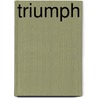 Triumph by Dwayne O. Gavin