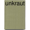 Unkraut by Jesse Russell