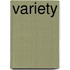 Variety
