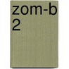 Zom-B 2 door Darren Shan